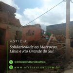 Solidariedade ao Marrocos, Líbia e Rio Grande do Sul