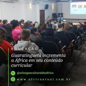 Guaratinguetá incrementa a África em seu conteúdo curricular